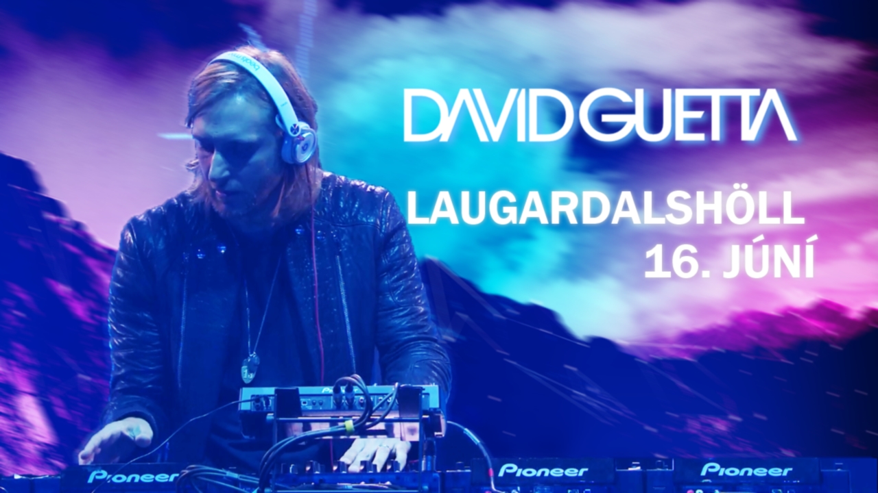 David Guetta Laugardalshöll 16. júní