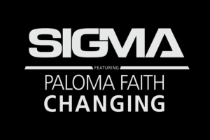 Sigma - Changing ásamt Paloma Faith