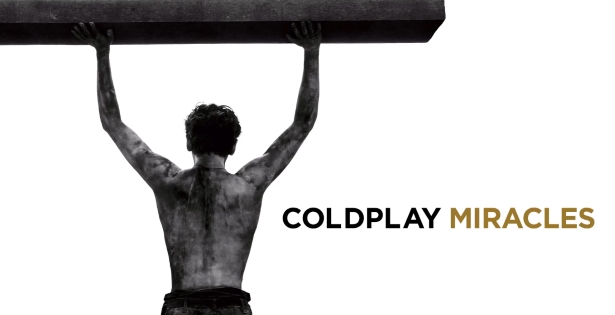 Coldplay  - Miracles