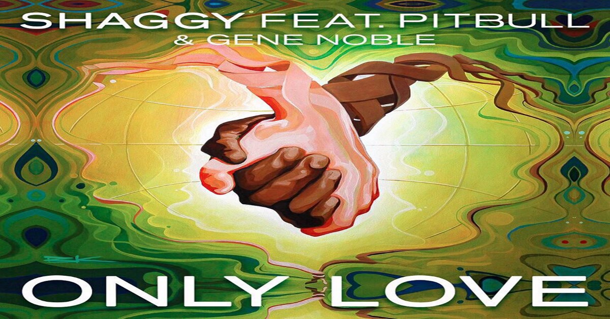 Shaggy - Only love ásamt Pitbull & Gene Noble
