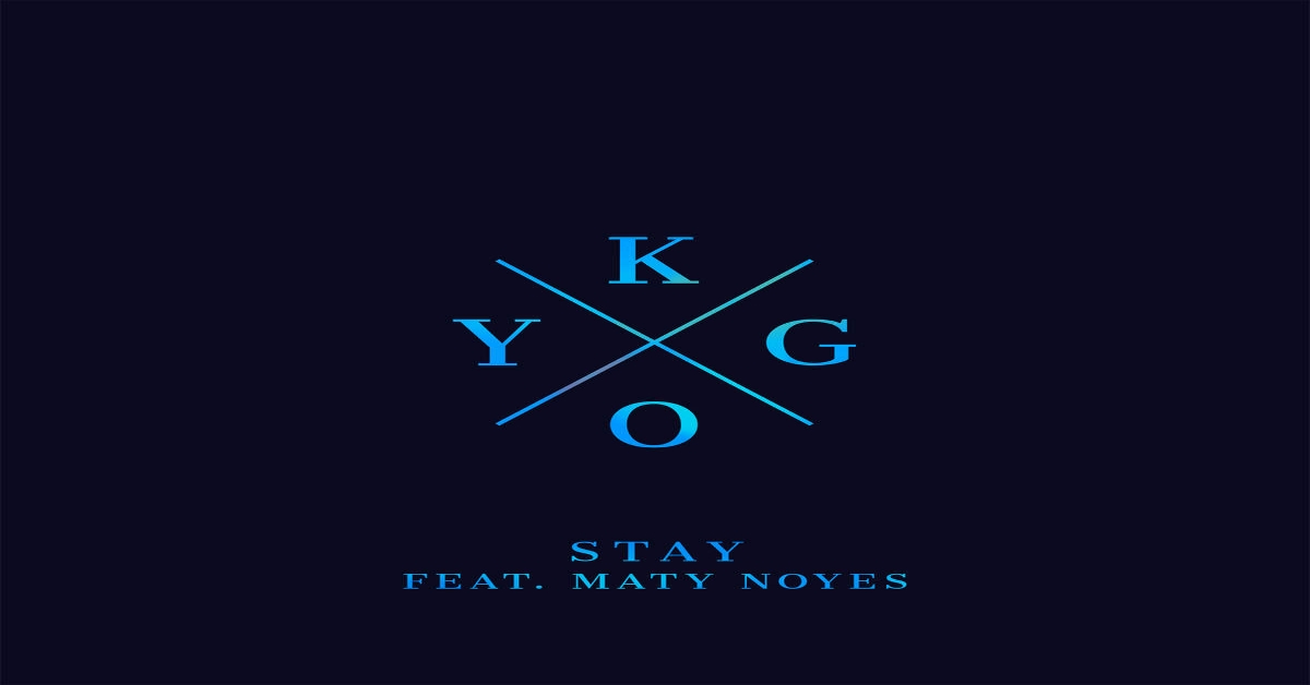 Kygo - Stay ásamt Maty Noyes